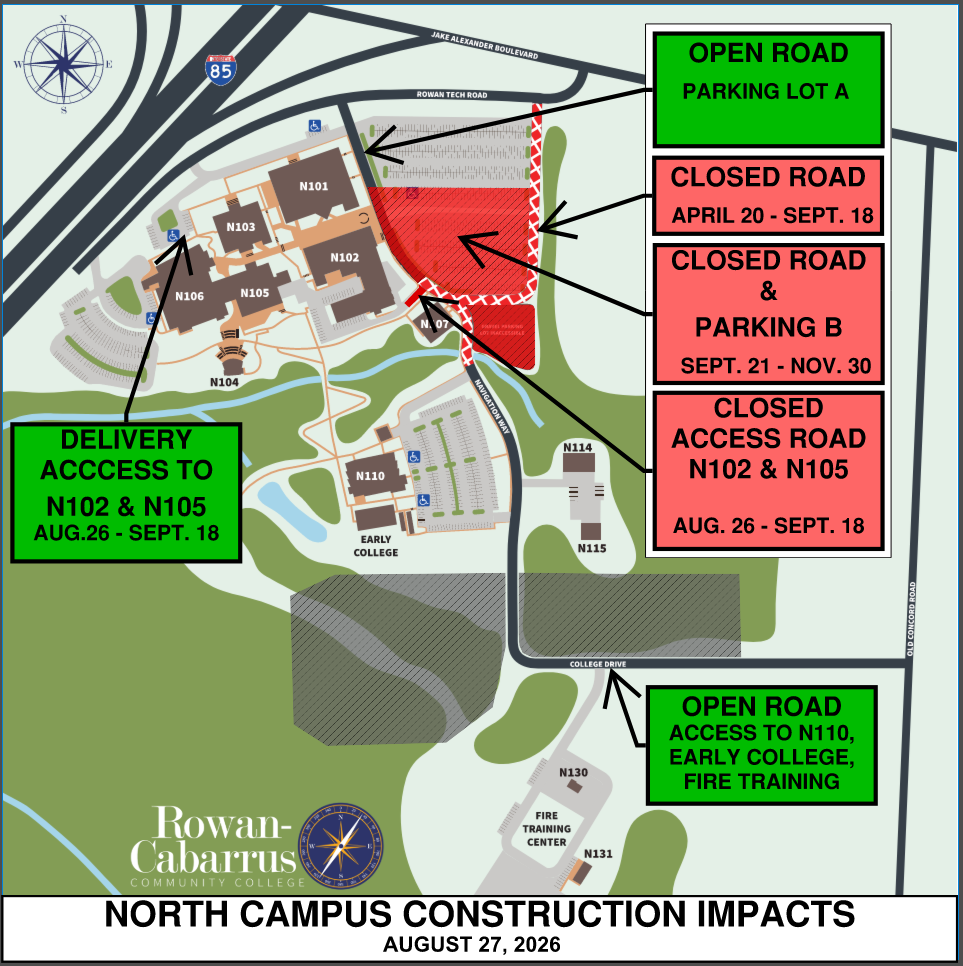 Color-coded campus map titled “North Campus Construction Impacts, August 27, 2026.” Green boxes indicate open access: Parking Lot A is open, delivery access to N102 and N105 is available August 26 to September 18, and access to N110, Early College, and the Fire Training Center remains open from College Drive. Red shaded areas indicate closures on the east side of campus, including a road closure from April 20 to September 18, closure of a road and Parking Lot B from September 21 to November 30, and closure of the access road serving N102 and N105 from August 26 to September 18. Arrows connect each notice to the affected locations on the campus map.