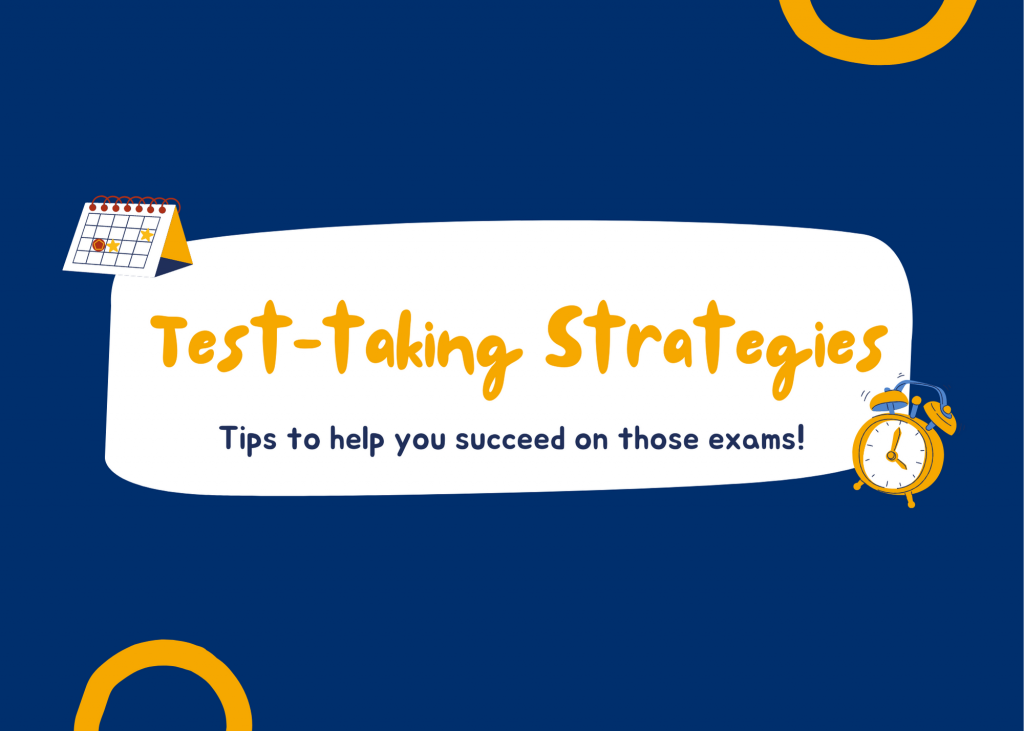 Test-taking strategies Tips to help you succeed on those exams