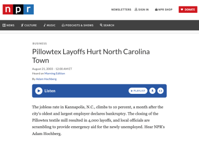 News story from NPR – Pillowtex Layoffs Hurt North Carolina Town